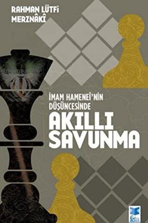 İmam Hamanei'nin Düşüncesinde Akıllı Savunma