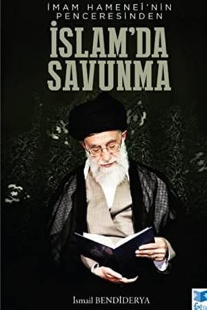 İmam Hamanei'nin Penceresinden İslamda Savunma