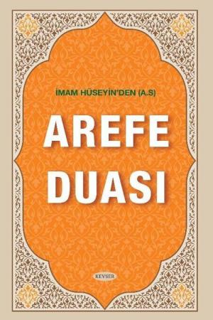 İmam Hüseyin'den (A.S) Arefe Duası