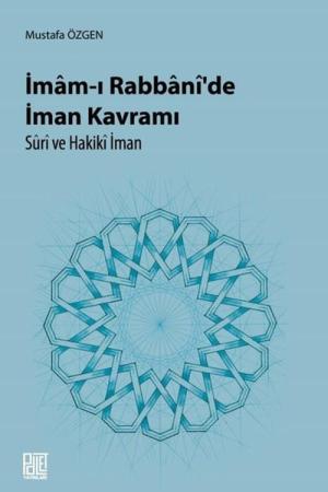 İmam-ı Rabbani'de İman Kavramı Suri ve Hakiki İman