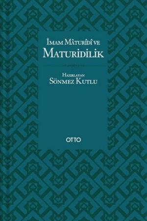 İmam Maturidî ve Maturidilik (Karton Kapak)