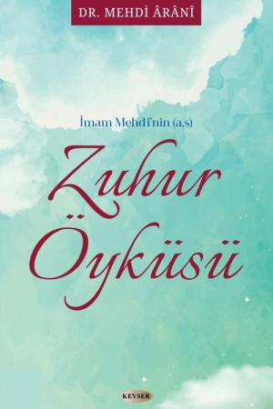 İmam Mehdi´nin a.s Zuhur Öyküsü