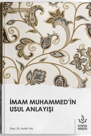 İmam Muhammed'in Usul Anlayışı