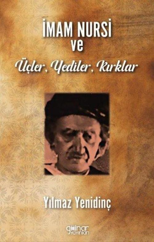İmam Nursi Ve Üçler, Yediler, Kırklar