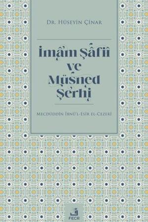 İmam Şafiî ve Müsned Şerhi