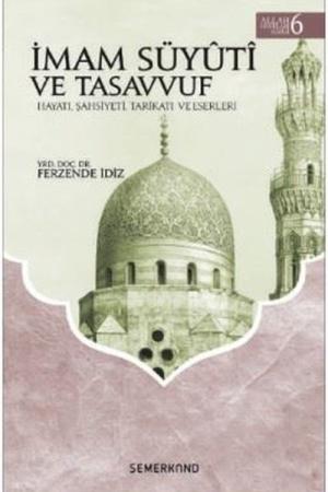 İmam Süyuti ve Tasavvuf Hayatı, Şahsiyeti, Tarikatı ve Eserleri