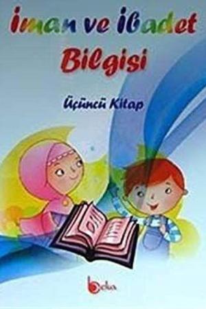 İman ve İbadet Bilgisi (Üçüncü Kitap)
