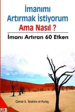 İmanımı Artırmak İstiyorum- Ama Nasıl?