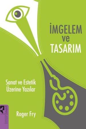 İmgelem ve Tasarım Sanat ve Estetik Üzerine Yazılar