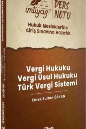 İmtiyaz Hukuk Mesleklerine Giriş Sınavına Hazırlık Vergi Hukuku- Vergi Usul Hukuku- Türk Vergi Sistemi