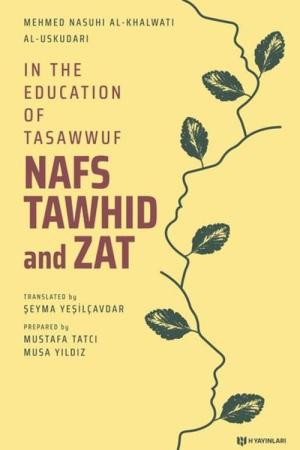 In The Education Of Tasawwuf Nafs, Tawhid And Zat