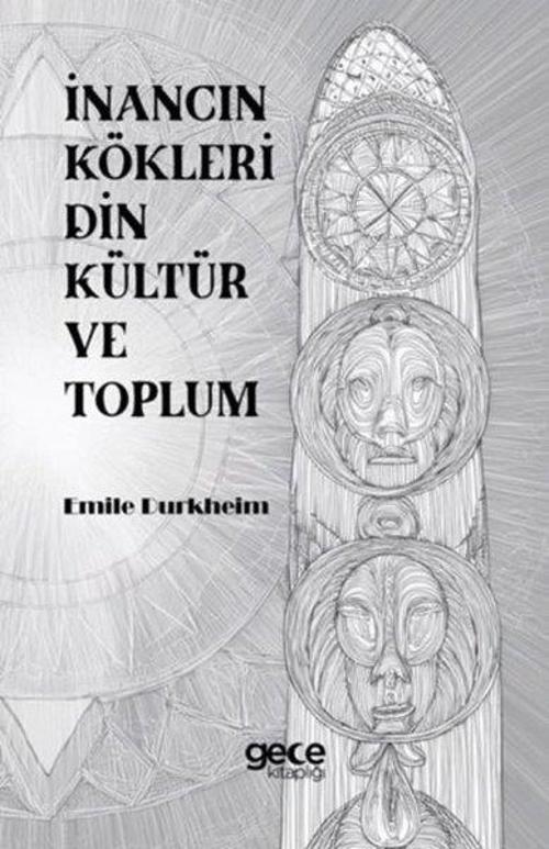 İnancın Kökleri Din Kültür ve Toplum