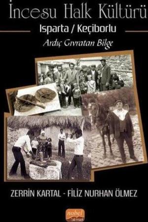 İncesu Halk Kültürü (Isparta/ Keçiborlu) Ardıç Gıvratan Bilge