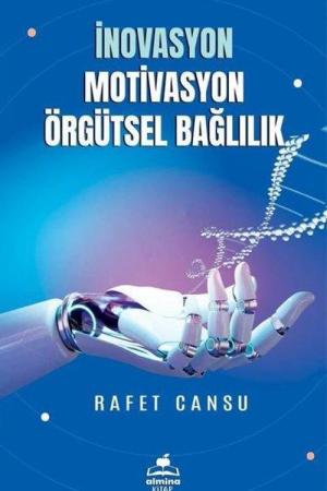 İnovasyon Motivasyon Örgütsel Bağlılık