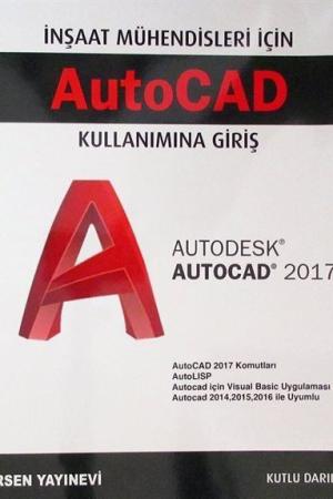 İnşaat Mühendisleri İçin AutoCad Kullanımına Giriş