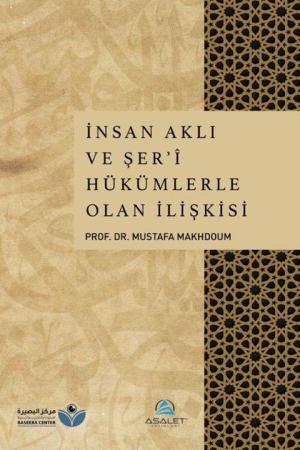 İnsan Aklı ve Şer'î Hükümlerle Olan İlişkisi