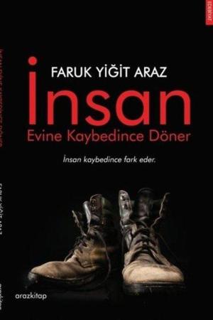 İnsan Evine Kaybedince Döner