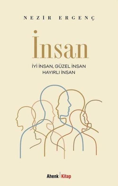 İnsan İyi İnsan, Güzel İnsan, Hayırlı İnsan