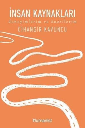 İnsan Kaynakları Deneyimlerim ve Önerilerim