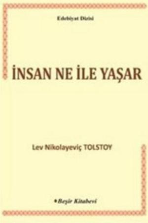 İnsan Ne İle Yaşar?