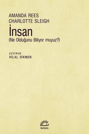 İnsan (Ne Olduğunu Biliyor Muyuz?)