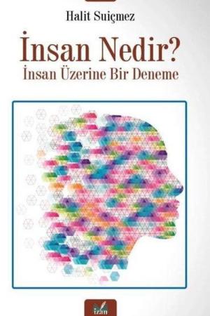 İnsan Nedir ? İnsan Üzerine Bir Deneme