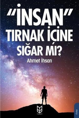 İnsan Tırnak İçine Sığar Mı?