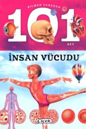 İnsan Vücudu / Bilmen Gereken 101 Şey