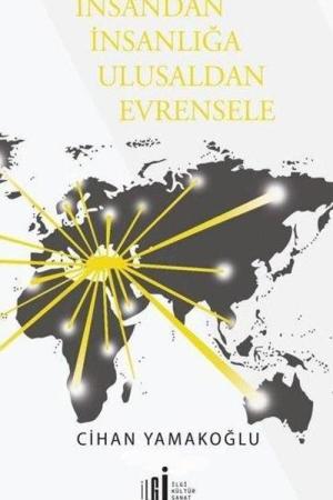 İnsandan İnsanlığa Ulusaldan Evrensele