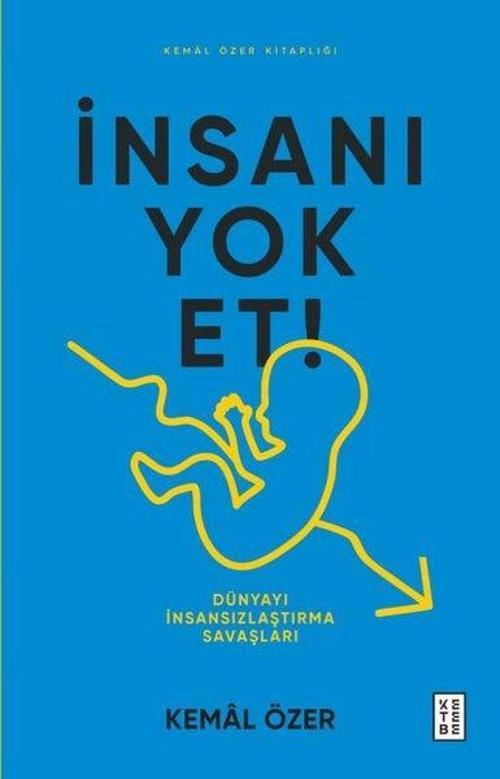 İnsanı Yok Et Dünyayı İnsansızlaştırma Savaşları
