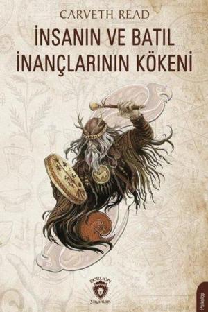 İnsanın ve Batıl İnançlarının Kökeni