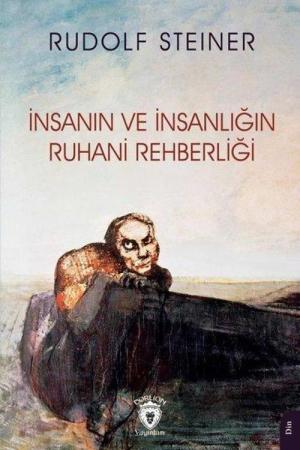 İnsanın ve İnsanlığın Ruhani Rehberliği