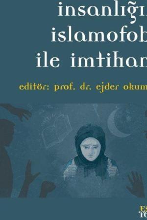 İnsanlığın İslamofobi ile İmtihanı