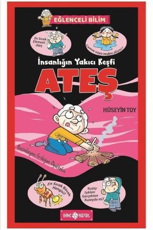 İnsanlığın Yakıcı Keşfi Ateş / Eğlenceli Bilim 4