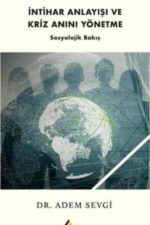 İntihar Anlayışı ve Kriz Anını Yönetme Sosyolojik Bakış