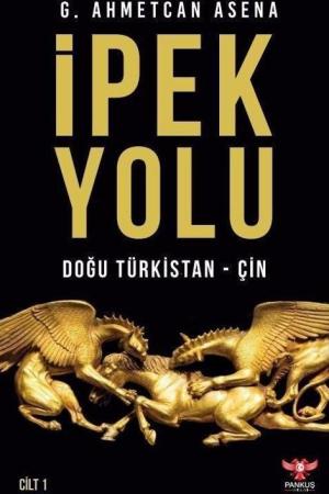 İpek Yolu Doğu Türkistan-Çin