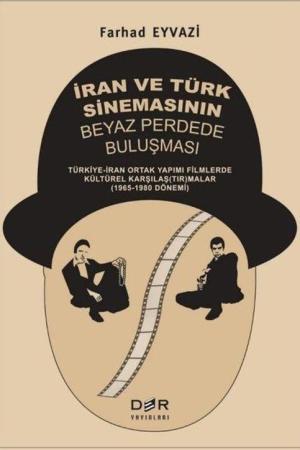İran ve Türk Sinemasının Beyaz Perdede Buluşması