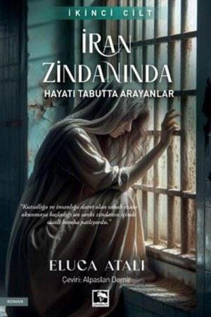 İran Zindanında 2 Hayatı Tabutta Arayanlar