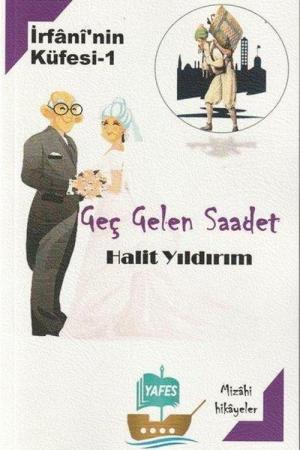 İrfani'nin Küfesi 1 / Geç Gelen Saadet