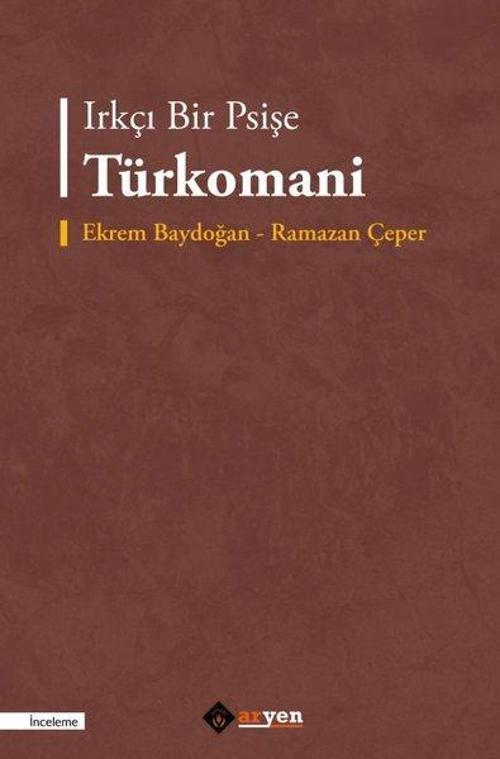 Irkçı Bir Psişe Türkomani