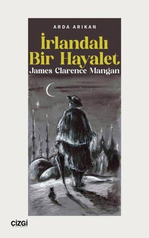 İrlandalı Bir Hayalet James Clarence Mangan