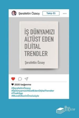İş Dünyamızı Altüst Eden Dijital Trendler