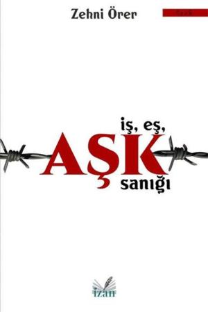 İş Eş Aşk Sanığı