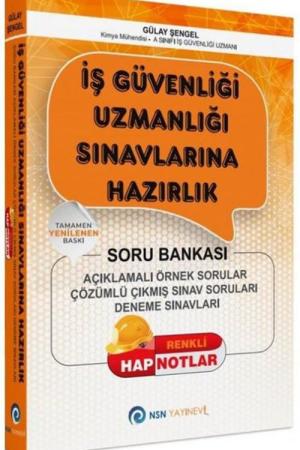 İş Güvenliği Uzmanlığı Sınavlarına Hazırlık / Açıklamalı Örnek Sorular - Çözümlü Çıkmış Sınav Soruları - Deneme Sınavları