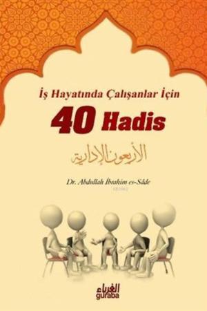 İş Hayatında Çalışanlar İçin 40 Hadis