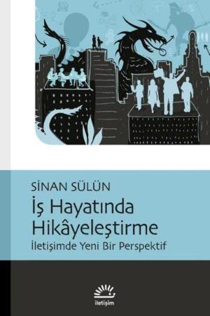 İş Hayatında Hikayeleştirme İletişimde Yeni Bir Perspektif