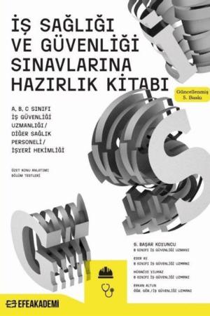 İş Sağlığı Ve Güvenliği Sinavlarına Hazırlık Kitabı