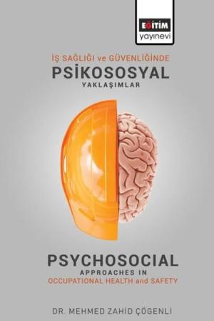 İş Sağlığı ve Güvenliğinde Psikososyal Yaklaşımlar