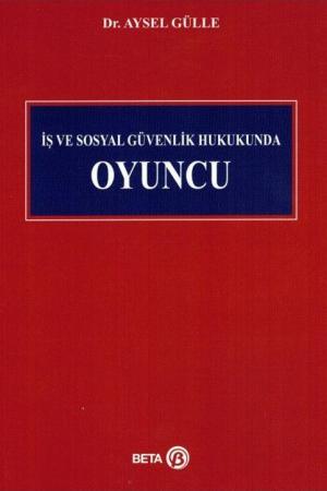 İş ve Sosyal Güvenlik Hukukunda Oyuncu