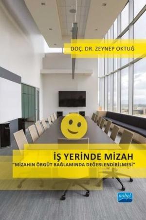 İş Yerinde Mizah Mizahın Örgüt Bağlamında Değerlendirilmesi